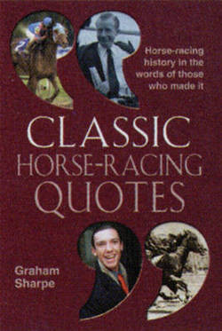 classic horse racing quotes horse racing history in the words of those ...