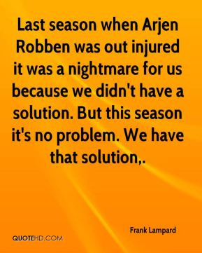Last season when Arjen Robben was out injured it was a nightmare for ...