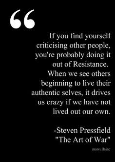 If you find yourself criticising other people, you're probably doing ...