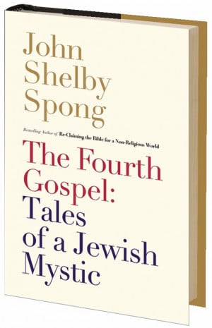 ... by john shelby spong 2013 booklist starred review the gospel of john