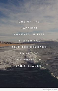 ... thought, inspirational quotes, happy moments, lets go, change quotes