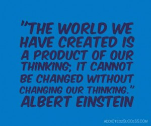 Albert Einstein quote change your thinking