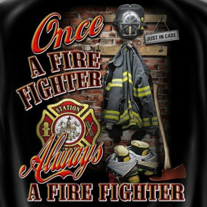 Fire fighting sayings