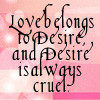 ... _girl: desire is always cruel (Neil Gaiman quote from 