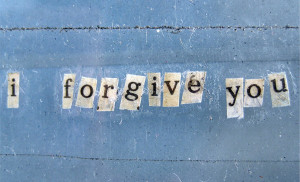 Just because I forgive you, doesn't mean I want you back in my life. I ...