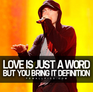 Eminem Love Is Just A Word Quote Picture