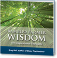 Bamboo Farmer Wisdom ™ : 101 Inspirational Thoughts