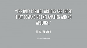The only correct actions are those that demand no explanation and no ...