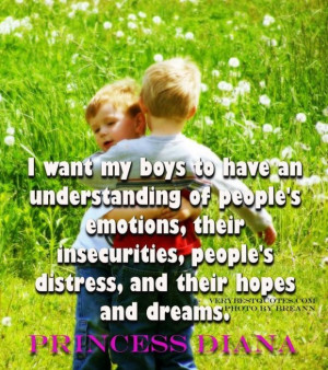 Quotes about parenting i want my boys to have an understanding of ...