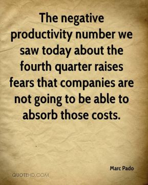 The negative productivity number we saw today about the fourth quarter ...