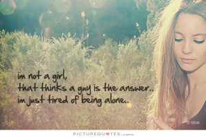 Girl Quotes Loneliness Quotes Alone Quotes Being Single Quotes Feeling ...