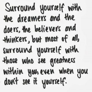 Soulmix · Surround yourself with those that see greatness within you ...