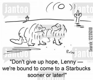 crawls cartoon humor: 'Don't give up hope, Lenny - we're bound to come