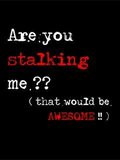 Stalker Quotes Pictures | Stalker Quotes Graphics | Stalker Quotes ...
