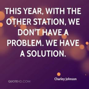 Charley Johnson Top Quotes