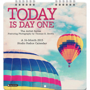 ... > Inspirational Quotes >Today Is Day One 2015 Mini Wall Calendar