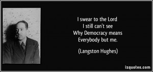 quote-i-swear-to-the-lord-i-still-can-t-see-why-democracy-means ...