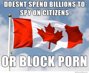 Good Guy Canada – Doesn’t spend billions to spy on citizens or ...