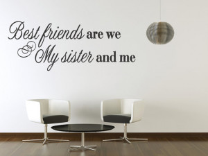 Best Friends My Sister Wall Quote Decal Girls Room Inspirational ...