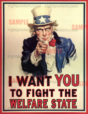 want you to fight the welfare state!