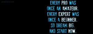 Every PRO was once an amateur - Quotes FB Cover