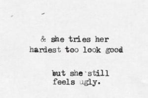girl quote text depressed sad fat ugly insecure low self esteem