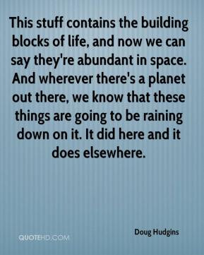Quotes About Building Blocks Of Life ~ Building Blocks Of Life Quotes