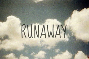 quote, run away, runaway, sky