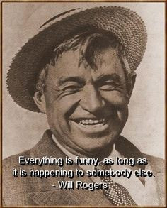 Will rogers quotes and sayings meaningful funny positive More