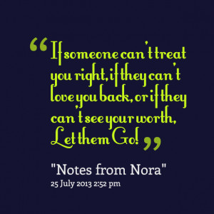 17244-if-someone-cant-treat-you-right-if-they-cant-love-you-back.png