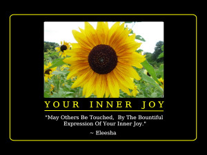 ... Be Touched, By The Bountiful Expression Of Your Inner Joy.