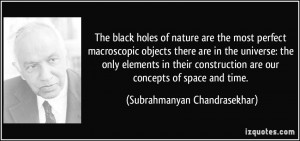 The black holes of nature are the most perfect macroscopic objects ...
