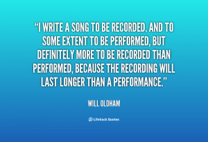 quote-Will-Oldham-i-write-a-song-to-be-recorded-28366.png
