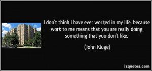More John Kluge Quotes