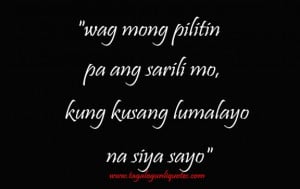 Quotes Tagalog Break Up For Him
