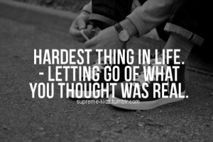 Hardest thing in life..