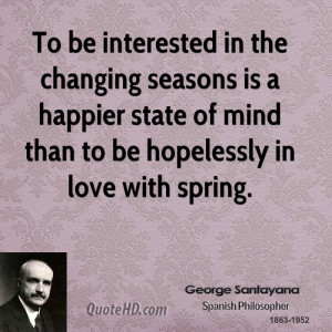 ... is a happier state of mind than to be hopelessly in love with spring