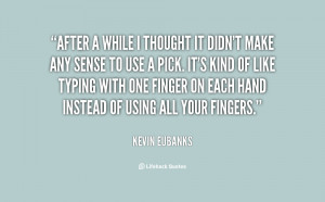quote-Kevin-Eubanks-after-a-while-i-thought-it-didnt-83150.png