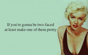 Marilyn said it best. Lol