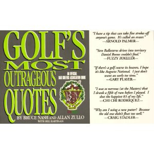 Golf's Most Outrageous Quotes: An Official Bad Golfers Association ...