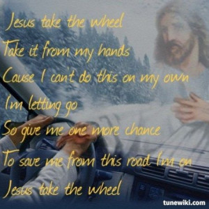 Carrie Underwood ~ Jesus Take The Wheel