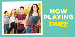 ... arrived it is feb 20th and the duff is at a theater near you pixie and