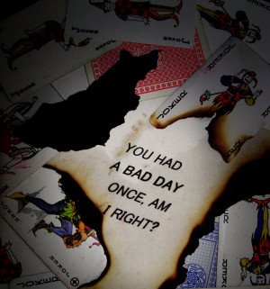 Joker Quotes One Bad Day One bad day