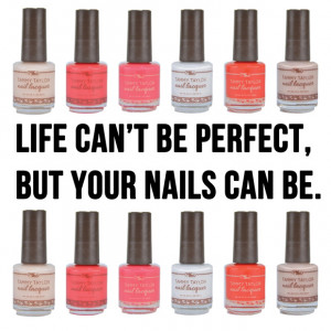 BUT YOUR NAILS CAN BE.