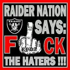 to all the raider haters more raiders haters raiders national 2