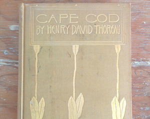 Cape Cod Vol. 1 By Henry David Thor eau 1896 ...