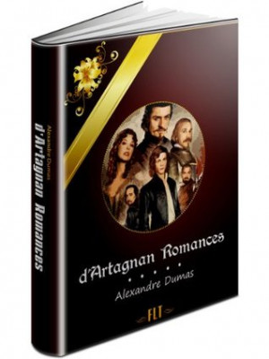 ARTAGNAN ROMANCES: The Three Musketeers, Twenty Years After, The ...