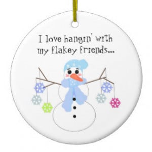 Snowman with Funny Saying Christmas Ornament