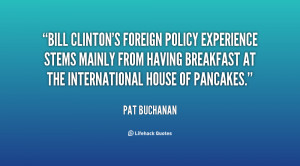 Bill Clinton's foreign policy experience stems mainly from having ...