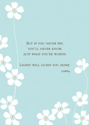 Coldplay #quote: Lights will guide you home #Fix you